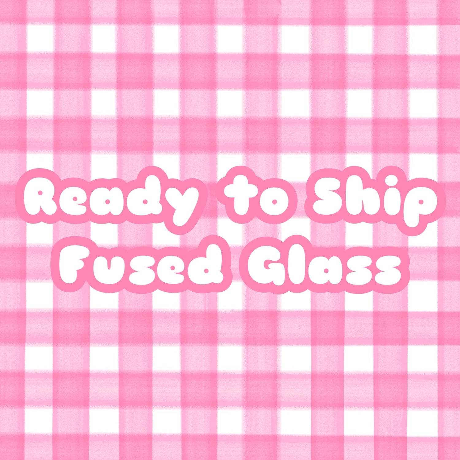 Ready to Ship Fused Glass