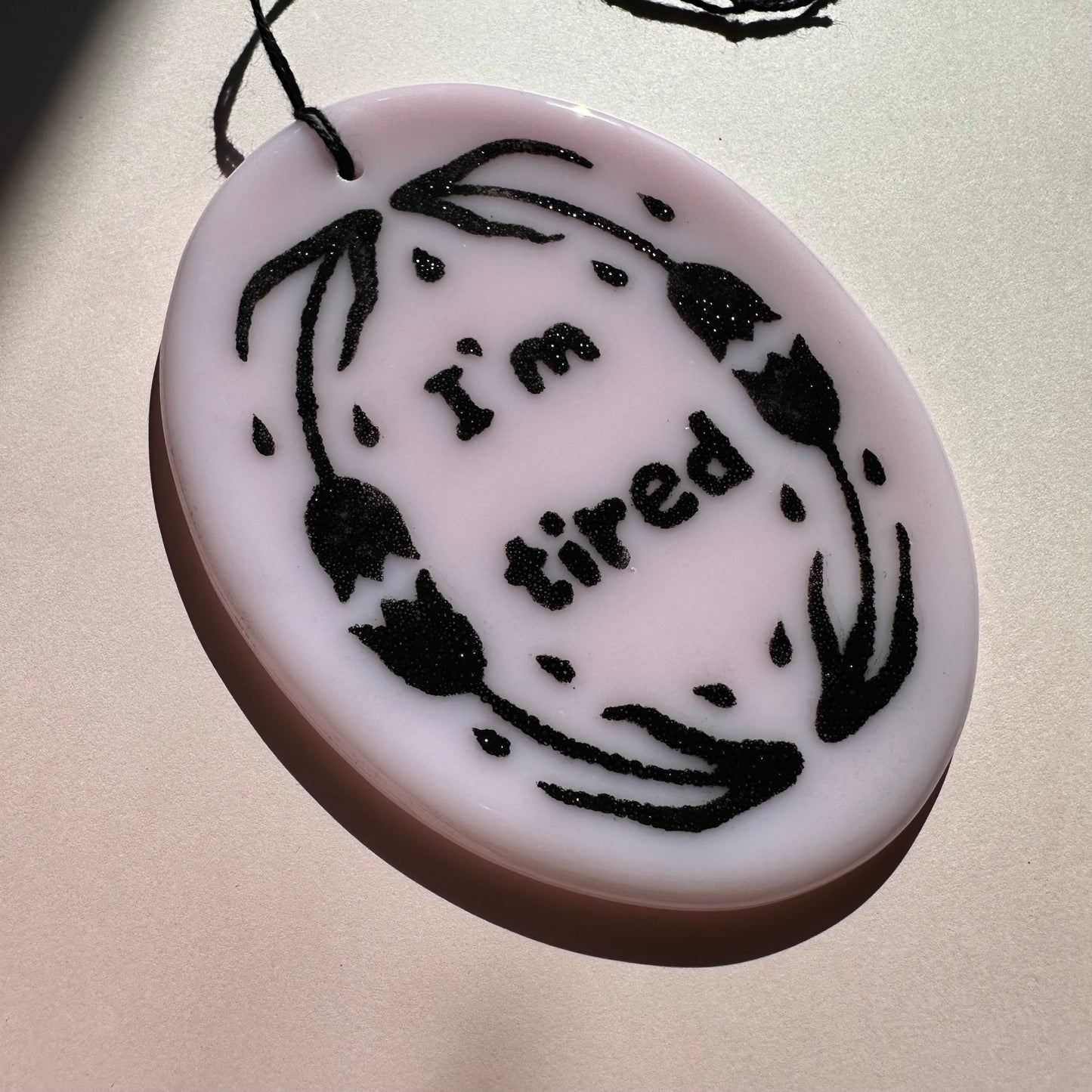 I’m Tired Sun Catcher
