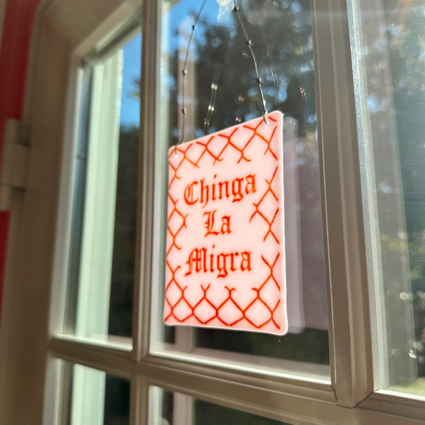 Petal Pink & Red Chinga La Migra Sun Catcher