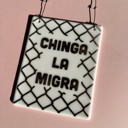 Original Black & White Chinga La Migra Sun Catcher