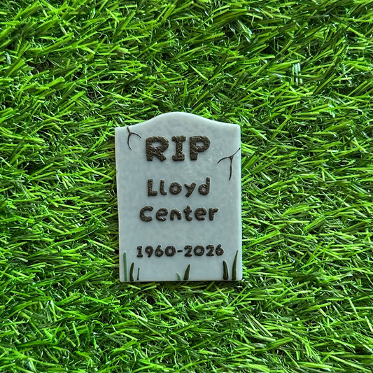 PREORDER RIP Lloyd Center Magnet