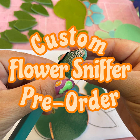 CUSTOM Flower Sniffer